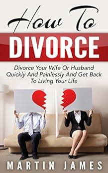 How To Divorce Your Wife or Husband